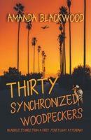 Thirty Synchronized Woodpeckers B09V9QRW8P Book Cover