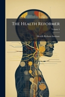 The Health Reformer, Volume 4 124574903X Book Cover
