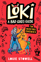 Loki: A Bad God's Guide to Making Enemies 1536241741 Book Cover