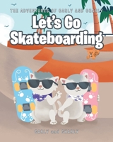 Let's Go Skateboarding B0C16GWV53 Book Cover