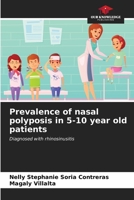 Prevalence of nasal polyposis in 5-10 year old patients: Diagnosed with rhinosinusitis B0CKL4354X Book Cover