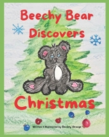 Beechy Bear Discovers Christmas B0DJQNJVHM Book Cover