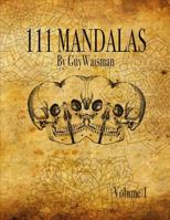 111 Mandalas: 111 Mandala Designs for Inspiration and the Purpose of Being Reproduced as Tattoos. 1519472080 Book Cover