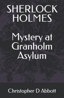 Sherlock Holmes: Mystery at Granholm Asylum B09P48D5G2 Book Cover