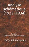 Analyse schématique (1932 -1934): Collection : Théoriciens et penseurs haïtiens B0916KMDRQ Book Cover