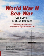 World War II Sea War, Vol 10: Il Duce Deposed 1937470172 Book Cover