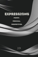 Expressions Poetry. Personal. Perspectives. 0999092626 Book Cover