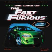 The Cars of the Fast and the Furious: The Making of the Hottest Cars on Screen 0760315515 Book Cover