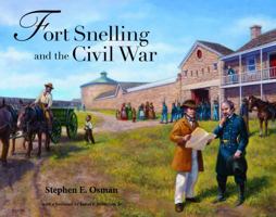 Fort Snelling and the Civil War 0934294763 Book Cover
