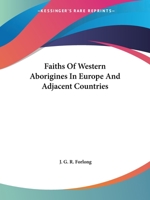 Faiths Of Western Aborigines In Europe And Adjacent Countries 1162914726 Book Cover