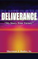 Deliverance, My Story, Your Victory 0983131732 Book Cover