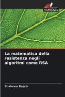 La matematica della resistenza negli algoritmi come RSA 6206415589 Book Cover