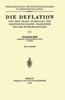 Die Deflation Und Ihre Praxis in England . Den Vereinigten Staaten . Frankreich Und Der Tschechoslowakei: Band 1 3642903053 Book Cover
