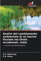 Analisi del cambiamento ambientale di un bacino fluviale nei Ghats occidentali, India: - il caso del fiume Bharathapuzha 6206095592 Book Cover
