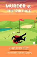Murder at the 10th Hole (A Rose Blair Murder Mystery) 1990261051 Book Cover