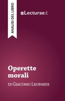 Operette morali - Giacomo Leopardi (analisi del libro) (Italian Edition) 2390801706 Book Cover
