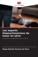 Les aspects biopsychosociaux du tueur en série (French Edition) 6208204062 Book Cover