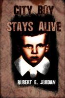 City Boy Stays Alive 1413789854 Book Cover