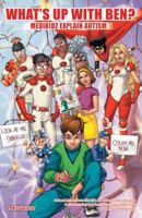 What's Up with Ben?: Medikidz Explain Autism 1448818354 Book Cover