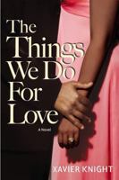 The Things We Do for Love 0446582387 Book Cover