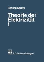 Theorie Der Elektrizitat: Band 1: Einfuhrung in Die Maxwellsche Theorie, Elektronentheorie. Relativitatstheorie 3322967905 Book Cover