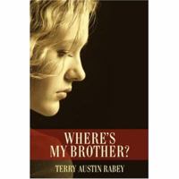 Where's My Brother? 0595410898 Book Cover