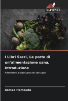 I Libri Sacri, Le porte di un'alimentazione sana, Introduzione 6630184025 Book Cover