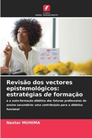 Revisão dos vectores epistemológicos: estratégias de formação (Portuguese Edition) 6207901762 Book Cover