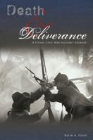 Death and Deliverance: A Young Civil War Soldier's Journey 1645153533 Book Cover