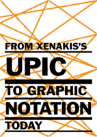 From Xenakis's UPIC to Graphic Notation Today 3775747419 Book Cover