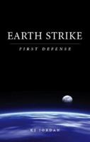 Earth Strike: First Defense 1602475113 Book Cover