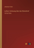 Luthers Vorlesung �ber den R�merbrief 1515/1516 3368236245 Book Cover