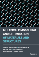 Multiscale Modelling and Optimisation of Materials and Structures 1119975921 Book Cover