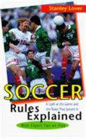 Soccer Rules Explained, Revised and Updated 1592286208 Book Cover
