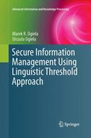 Secure Information Management Using Linguistic Threshold Approach 1447150155 Book Cover