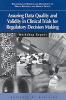 Assuring Data Quality and Validity in Clinical Trials for Regulatory Decision Making: Workshop Report (Compass Series) 0309065941 Book Cover