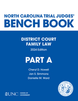 North Carolina Trial Judges' Bench Book, District Court, Family Law: Part A - Chapters 1-4 1642381144 Book Cover
