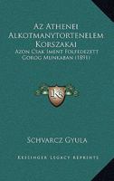Az Athenei Alkotmanytortenelem Korszakai: Azon Csak Iment Folfedezett Gorog Munkaban (1891) 1161020292 Book Cover