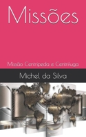 Missões: Missão  Centripeda e Centrifuga (Portuguese Edition) B08B322PQX Book Cover
