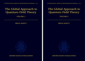 The Global Approach to Quantum Field Theory: 2-Volume Set 0198712855 Book Cover