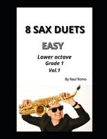 Saxofon duos: 8 dúos para Saxofon - Duo Saxofones -Muy fácil - Octava grave - FUNK - LATIN - ROCK (Spanish Edition) B0GC4Z8MQ8 Book Cover