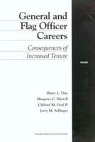 General and Flag Officer Careers: Consequences of Increased Tenure 0833025260 Book Cover