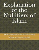 Explanation of the Nullifiers of Islam 1798816032 Book Cover