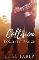 Collision at Roosevelt Ranch 1946140236 Book Cover