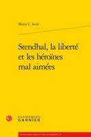 Stendhal's Less-Loved Heroines: Fiction, Freedom, and the Female 2812434503 Book Cover
