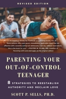 Parenting Your Out-of-Control Teenager: 8 Strategies to Reestablish Authority and Reclaim Love (Revised Edition) 1250392101 Book Cover