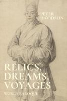 Relics, dreams, voyages: World baroque 1526169347 Book Cover