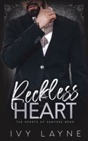 Reckless Heart : The Hearts of Sawyers Bend, Book Eight 1947567217 Book Cover