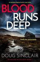 Blood Runs Deep: An absolutely gripping Scottish crime thriller 1805084682 Book Cover