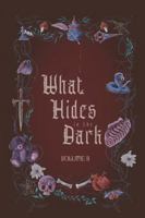 What Hides in the Dark: Volume 2 B0FZRWQBTJ Book Cover